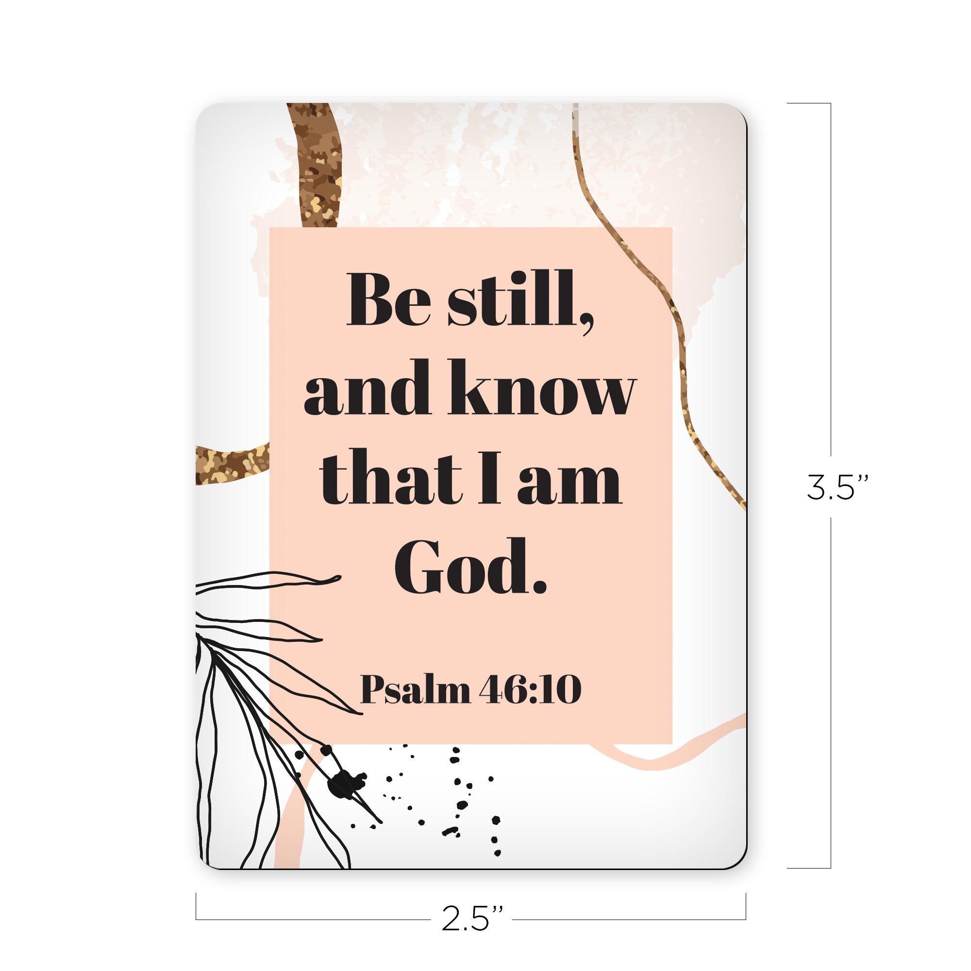 Be Still and Know that I Am God - Psalm 46:10 - Scripture Magnet