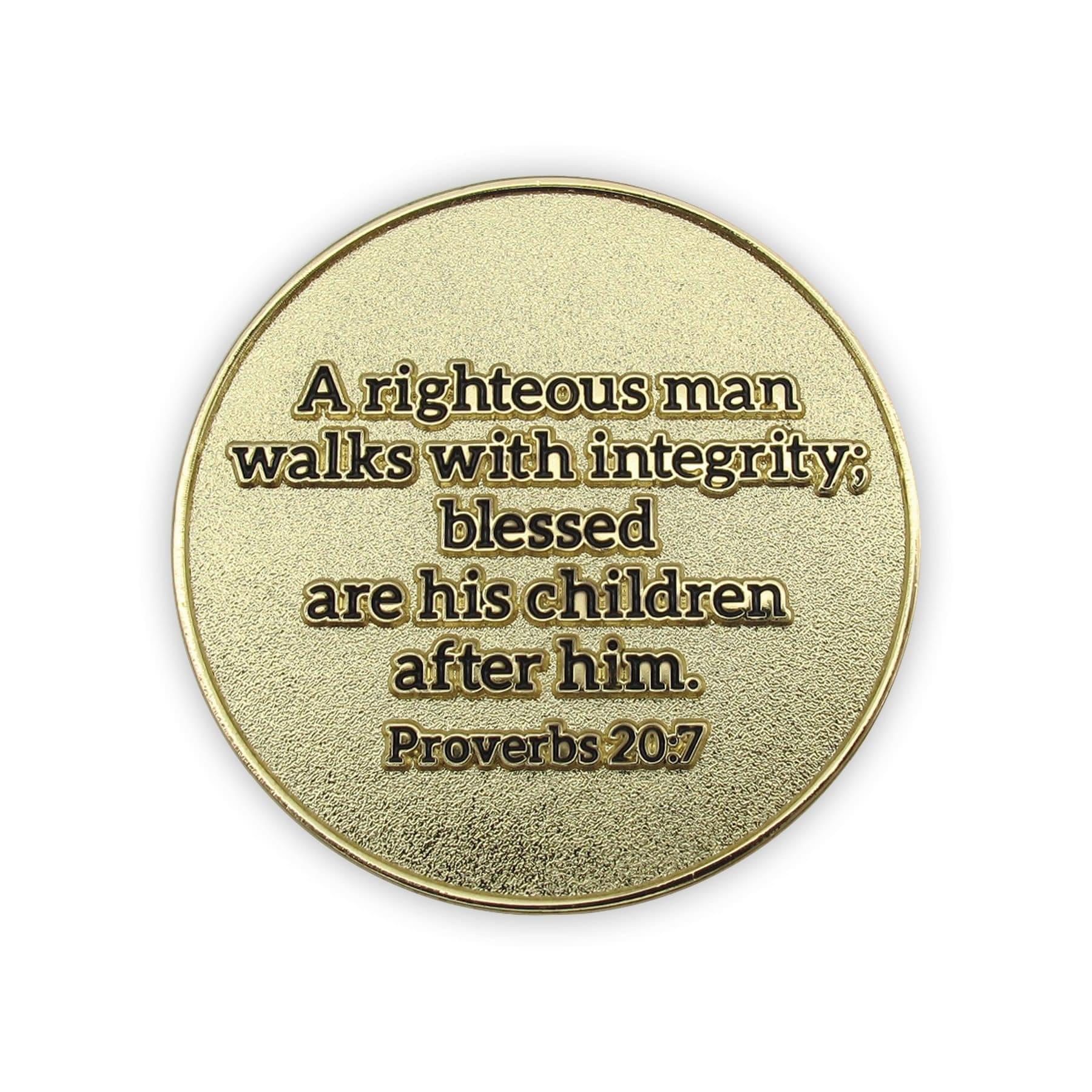 Back: "A righteous man walks with integrity; blessed are his children after him. Proverbs 20:7"