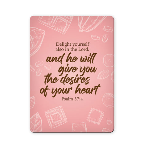 Delight yourself also in the Lord - Psalm 37:4 - Scripture Magnet
