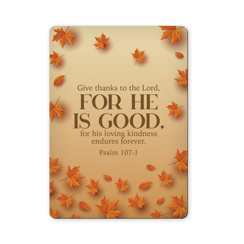 Give thanks to the Lord - Psalm 107:1 - Scripture Magnet