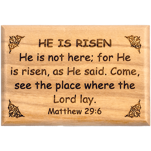 Olive Wood Bible Verse Fridge Magnets, He is Risen - Matthew 29:6