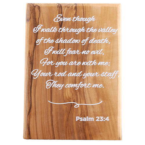 Olive Wood Plaque with White Print #1, Psalm 23:4