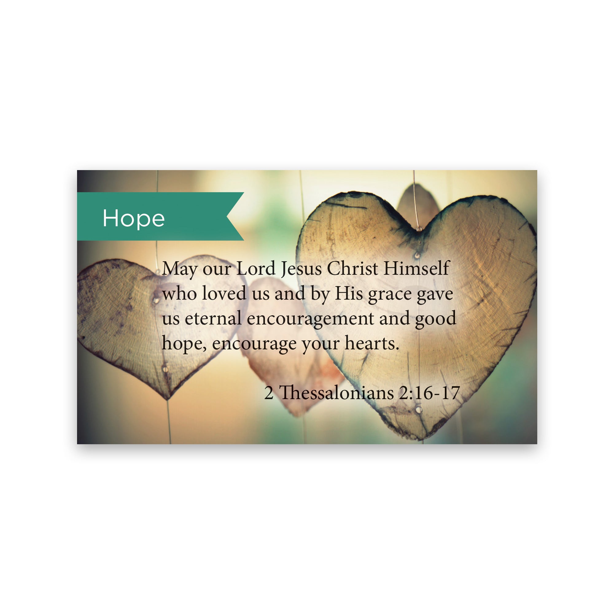 Hope, 2 Thes 2:16-17, Pass Along Scripture Cards, Pack 25