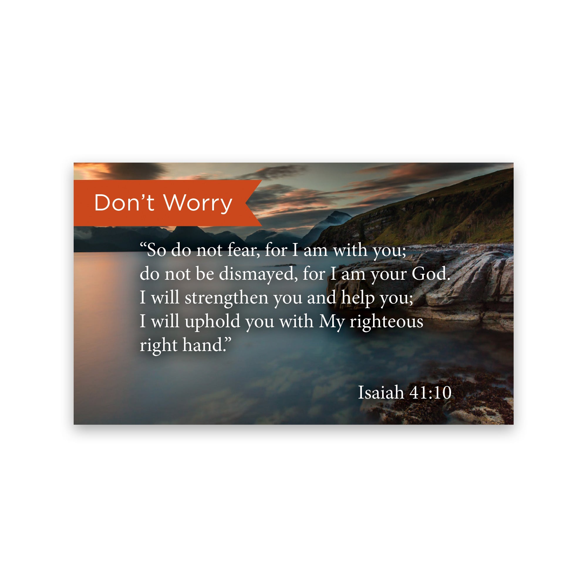 Don't Worry, Isaiah 41:10, Pass Along Scripture Cards, Pack 25