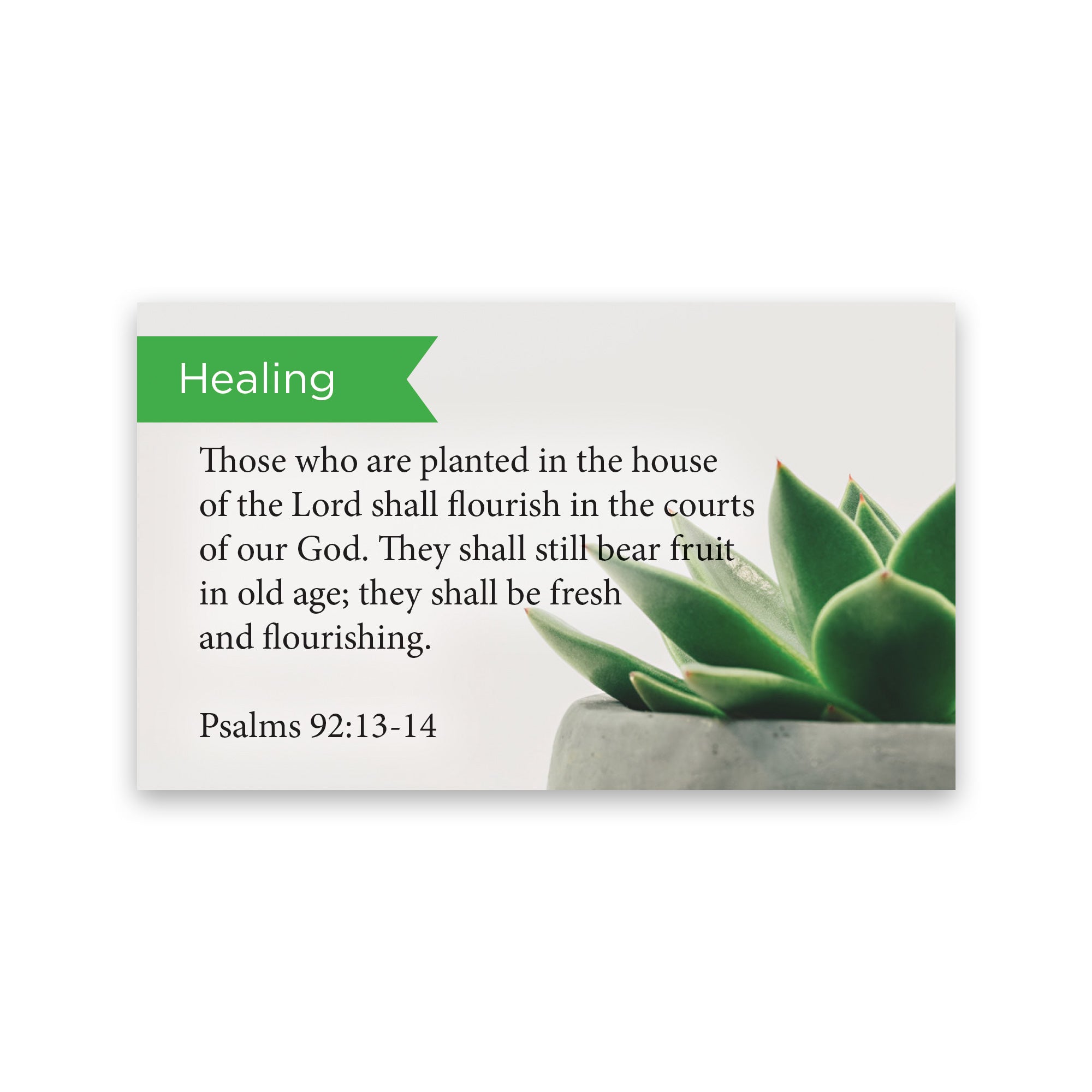 Pass Along Scripture Cards, Healing, Psalms, 92:13-14, Pack 25
