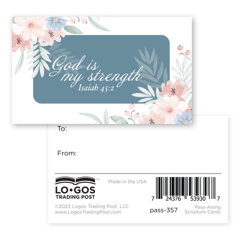 God is my strength, Isaiah 45:2, Pass Along Scripture Cards, Pack of 25