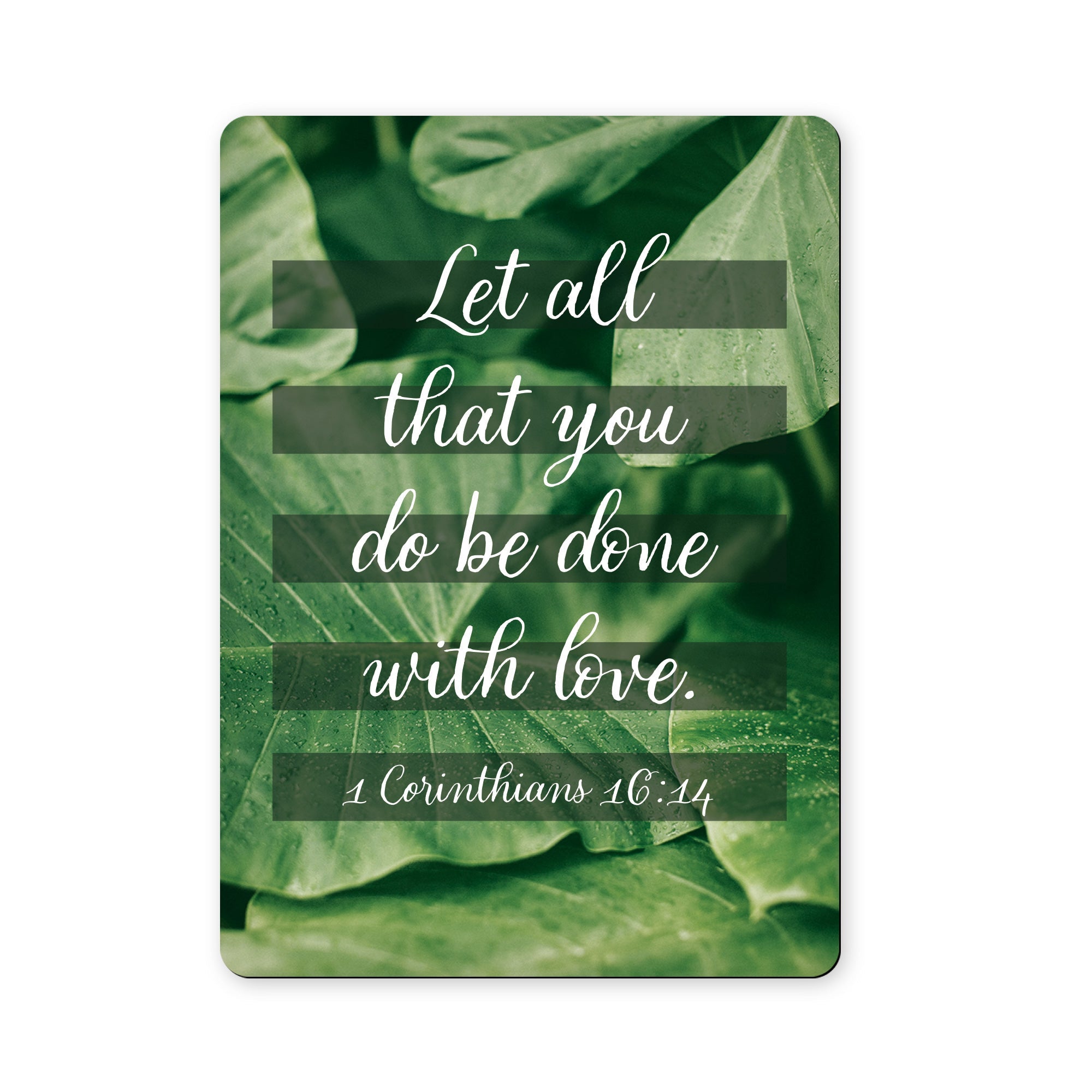 Let All That You Do Be Done with Love - 1 Corinthians 16:14 - Scripture Magnet