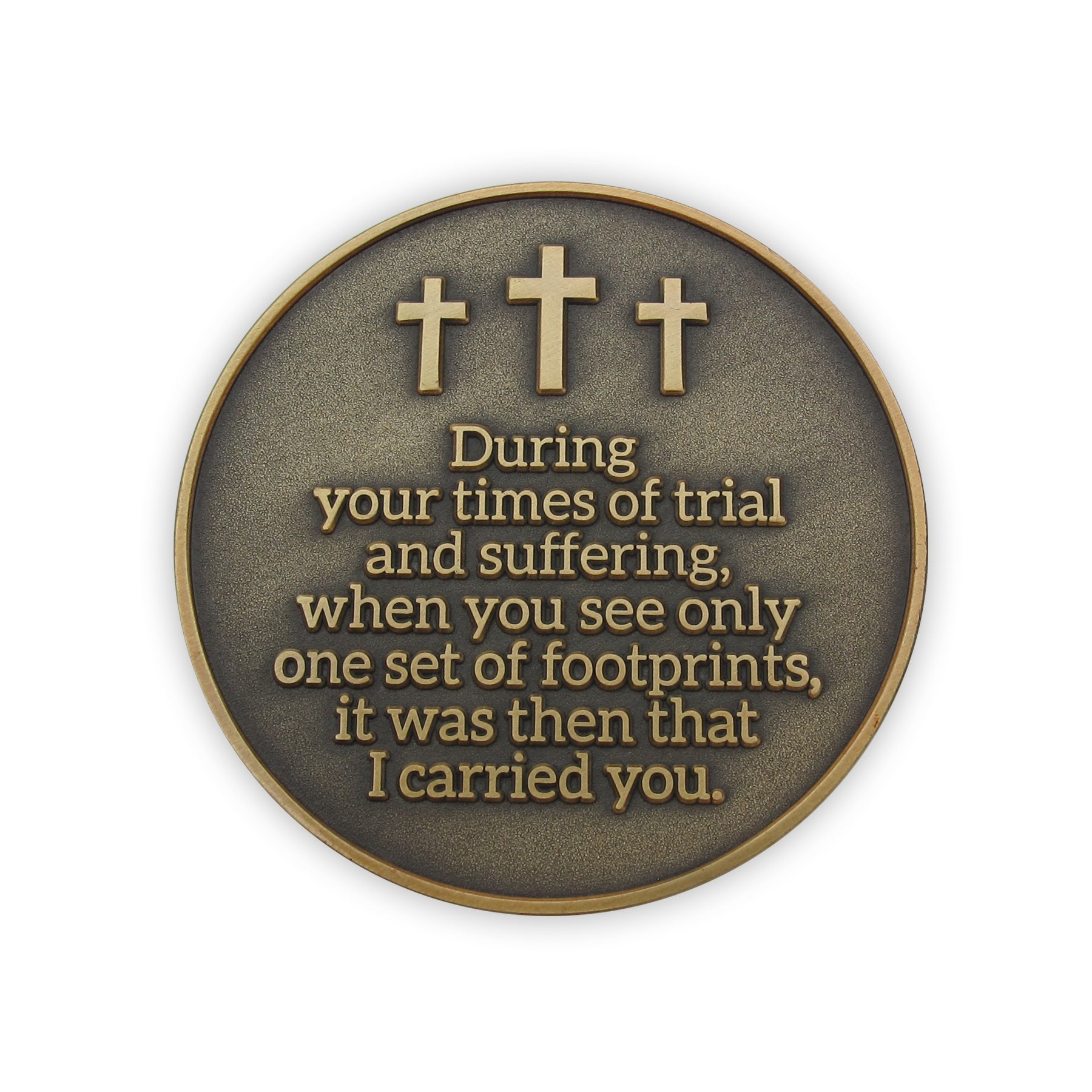 Back: Three crosses with the text "During your times of trial and suffering, when you see only one set of footprints, it was then that I carried you."