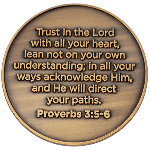 Back: Text, "Trust in the Lord with all your heart, lean not on your own understanding; in all your ways acknowledge Him, and He will direct your paths. Proverbs 3:5-6"