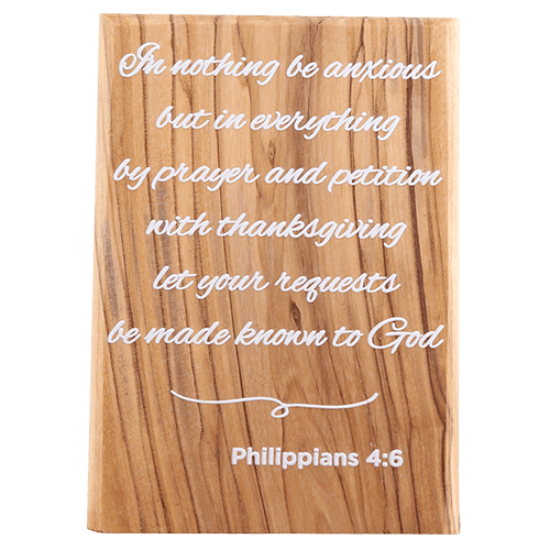 Olive Wood Plaque with White Print #5, Philippians 4:6